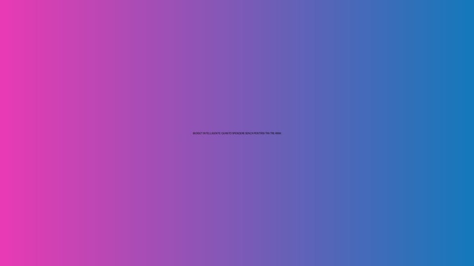 🔥 BUDGET INTELLIGENTE: QUANTO SPENDERE SENZA PENTIRSI TRA TRE ANNI