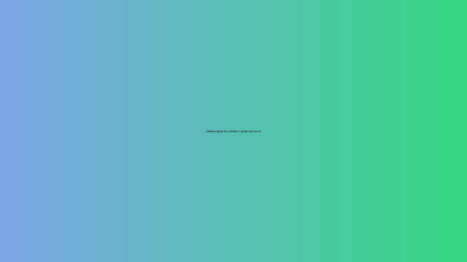 🔥 Caldaia a legna idro: radiatori in ghisa o alluminio