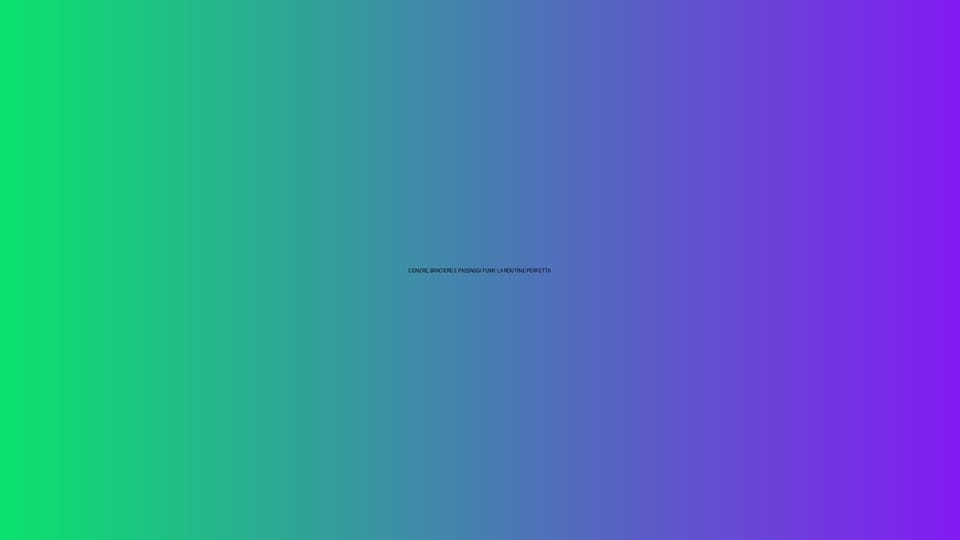 🔥 CENERE, BRACIERE E PASSAGGI FUMI: LA ROUTINE PERFETTA