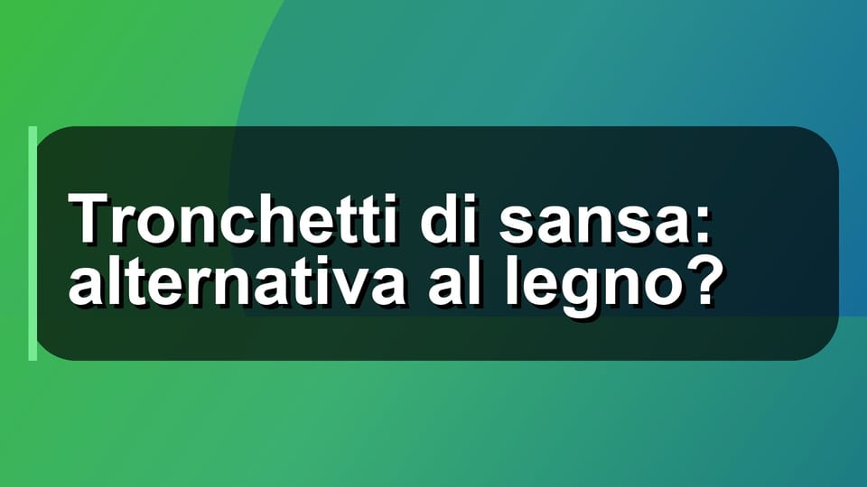 🌿 Tronchetti di sansa: alternativa al legno?